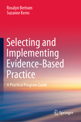 Selecting and Implementing Evidence-Based Practice 