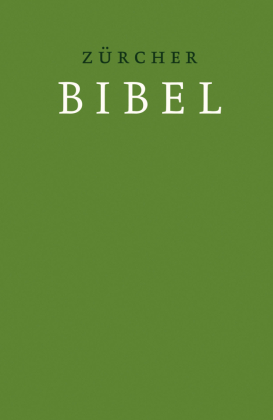Zürcher Bibel - Übersetzung 2007, Hardcover grün 