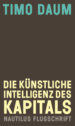 Die Künstliche Intelligenz des Kapitals 