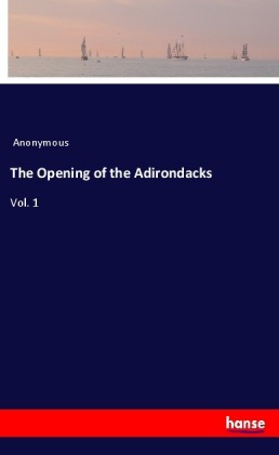 The Opening of the Adirondacks 