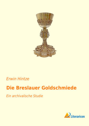 Die Breslauer Goldschmiede 