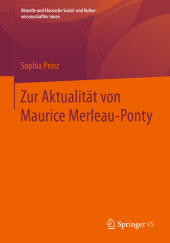 Zur Aktualität von Maurice Merleau-Ponty