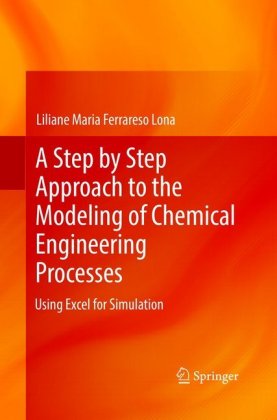 A Step by Step Approach to the Modeling of Chemical Engineering Processes 