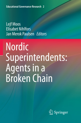 Nordic Superintendents: Agents in a Broken Chain 