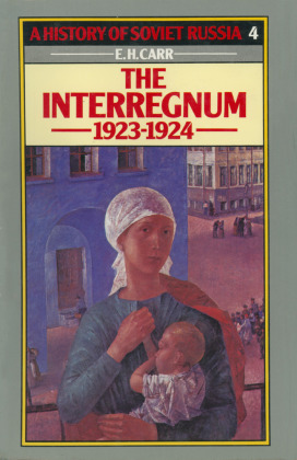 A History of Soviet Russia: 2 The Interregnum 1923-1924 