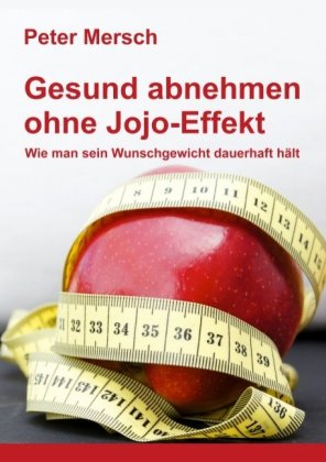 Gesund abnehmen ohne Jojo-Effekt 