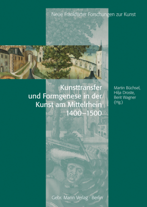 Kunsttransfer und Formgenese in der Kunst am Mittelrhein