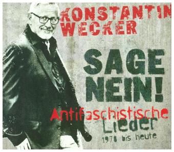 Sage Nein! Antifaschistische Lieder: 1978 bis heute, 1 Audio-CD