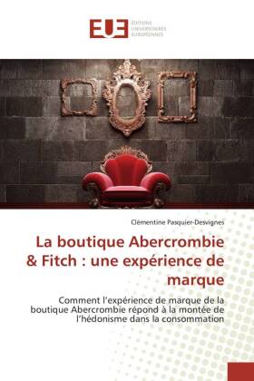 La boutique Abercrombie & Fitch : une expérience de marque 