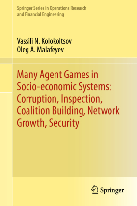 Many Agent Games in Socio-economic Systems: Corruption, Inspection, Coalition Building, Network Growth, Security 
