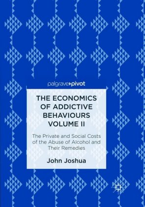 The Economics of Addictive Behaviours Volume II 