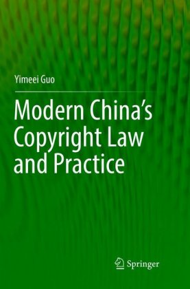 Modern China's Copyright Law and Practice 