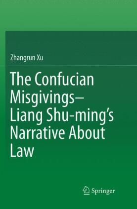 The Confucian Misgivings--Liang Shu-ming's Narrative About Law 