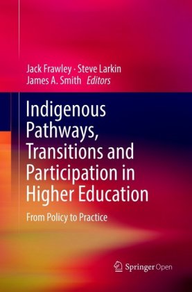 Indigenous Pathways, Transitions and Participation in Higher Education 