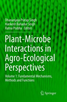 Plant-Microbe Interactions in Agro-Ecological Perspectives 
