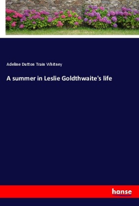 A summer in Leslie Goldthwaite's life 
