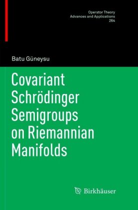 Covariant Schrödinger Semigroups on Riemannian Manifolds; . 