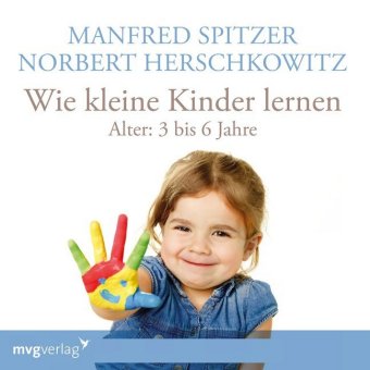 Wie kleine Kinder lernen - von 3-6 Jahren, 1 Audio-CD 