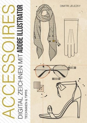 ACCESSOIRES - Digital Zeichnen mit Adobe Illustrator 