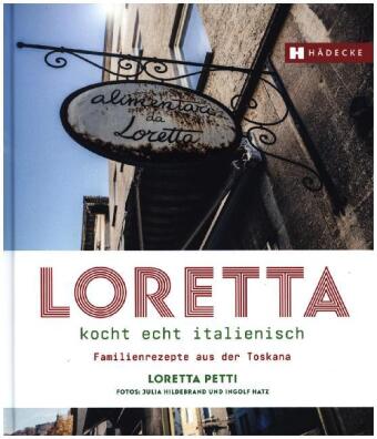 Loretta kocht echt italienisch
