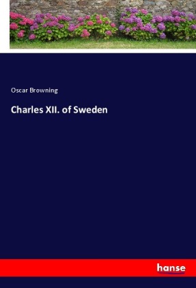 Charles XII. of Sweden 