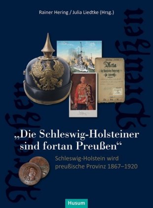 "Die Schleswig-Holsteiner sind fortan Preußen"