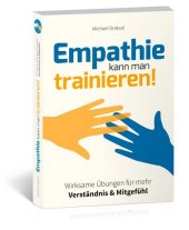 Empathie kann man trainieren!