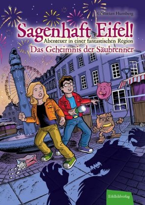 Sagenhaft Eifel! - Das Geheimnis der Säubrenner 