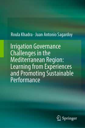 Irrigation Governance Challenges in the Mediterranean Region: Learning from Experiences and Promoting Sustainable Perfor 