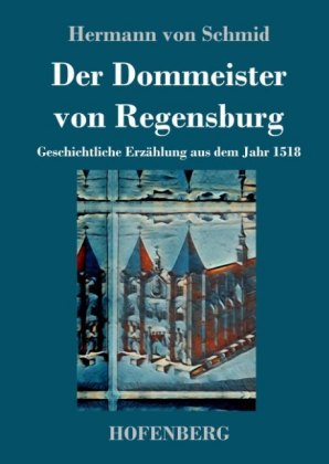 Der Dommeister von Regensburg 
