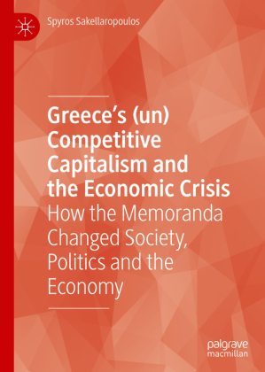 Greece's (un) Competitive Capitalism and the Economic Crisis 