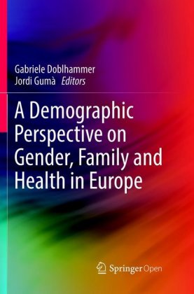 A Demographic Perspective on Gender, Family and Health in Europe 