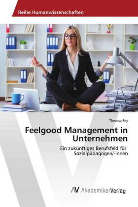 Feelgood Management in Unternehmen 