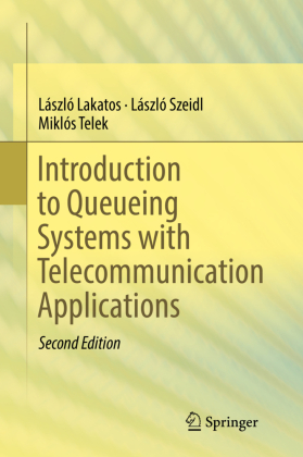 Introduction to Queueing Systems with Telecommunication Applications 