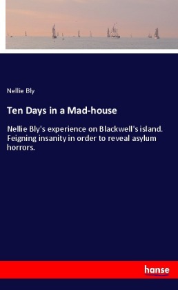 Ten Days in a Mad-house 