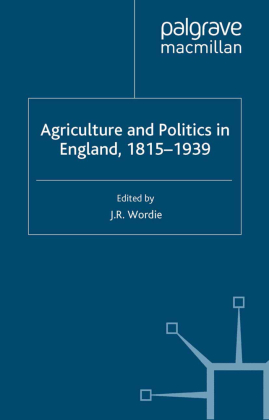 Agriculture and Politics in England, 1815-1939 