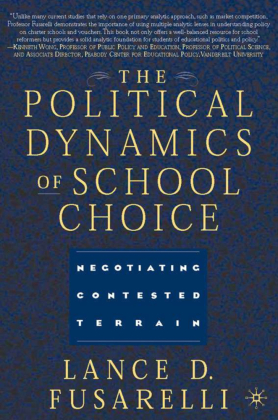 The Political Dynamics of School Choice 