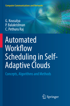 Automated Workflow Scheduling in Self-Adaptive Clouds 