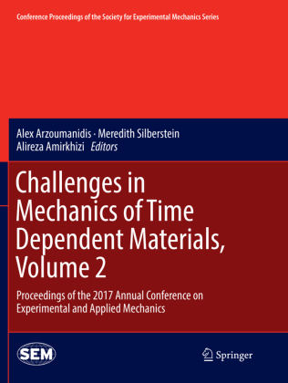 Challenges in Mechanics of Time Dependent Materials, Volume 2 