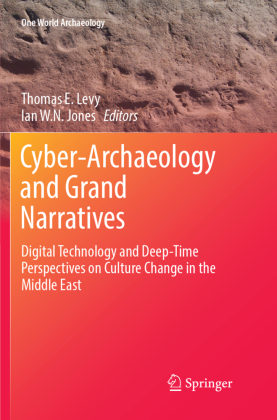 Cyber-Archaeology and Grand Narratives 