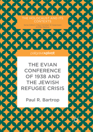 The Evian Conference of 1938 and the Jewish Refugee Crisis 