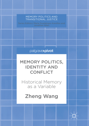 Memory Politics, Identity and Conflict 