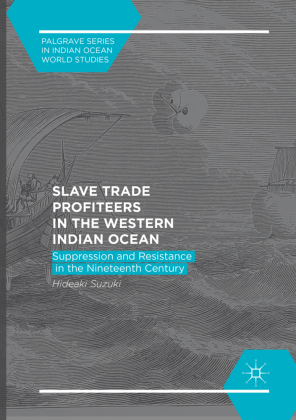 Slave Trade Profiteers in the Western Indian Ocean 