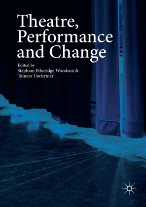 Theatre, Performance and Change 