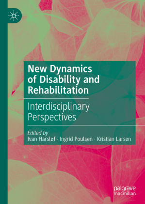 New Dynamics of Disability and Rehabilitation 