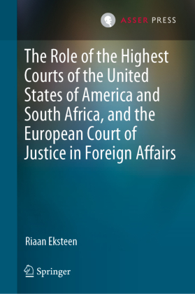 The Role of the Highest Courts of the United States of America and South Africa, and the European Court of Justice in Fo 