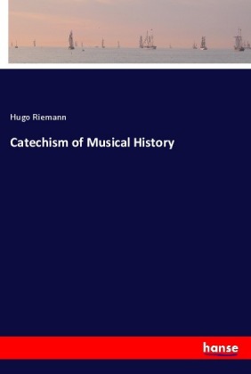 Catechism of Musical History 