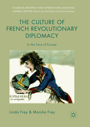 The Culture of French Revolutionary Diplomacy 
