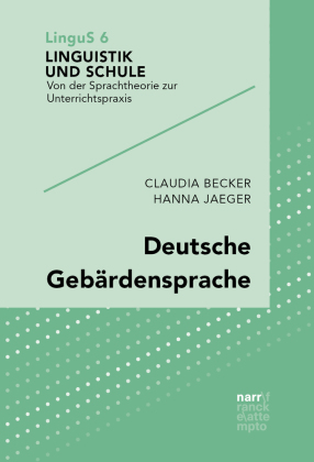 Becker, Claudia /Jaeger, Hanna: Deutsche Gebärdensprache. 