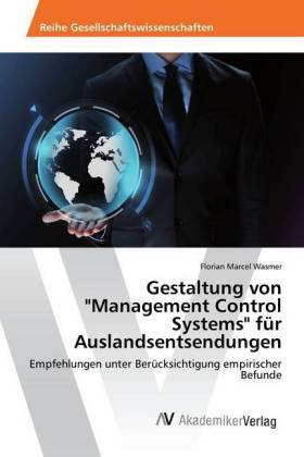 Gestaltung von "Management Control Systems" für Auslandsentsendungen 